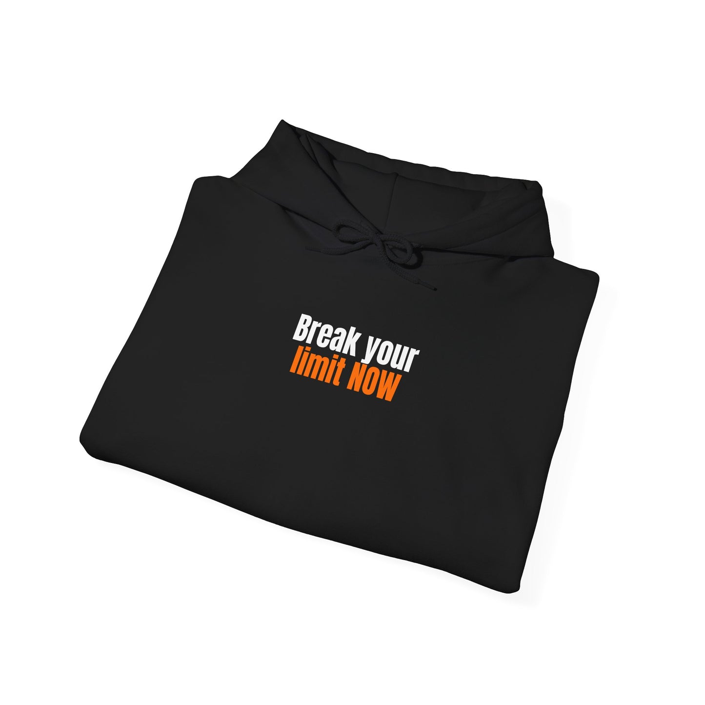 Break Your Limit Now Hoodie