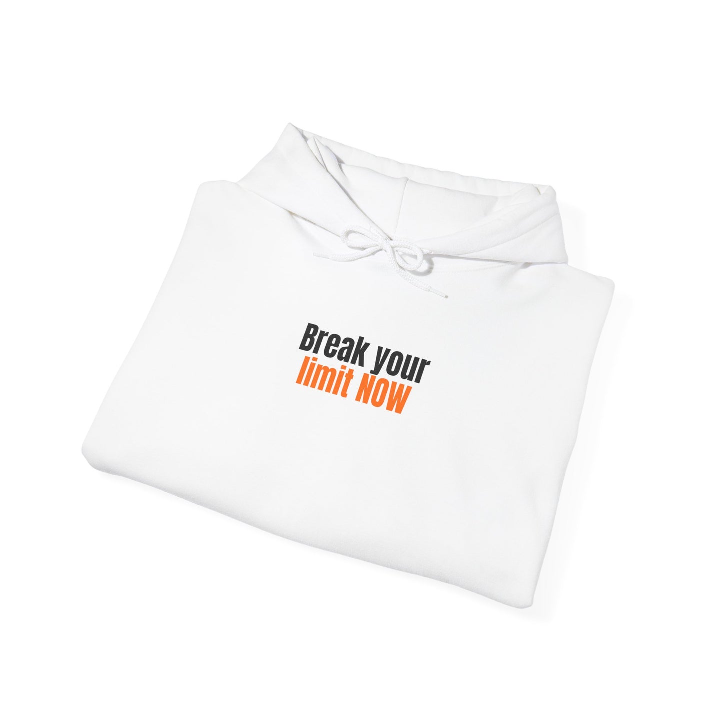 Break Your Limit Now Hoodie