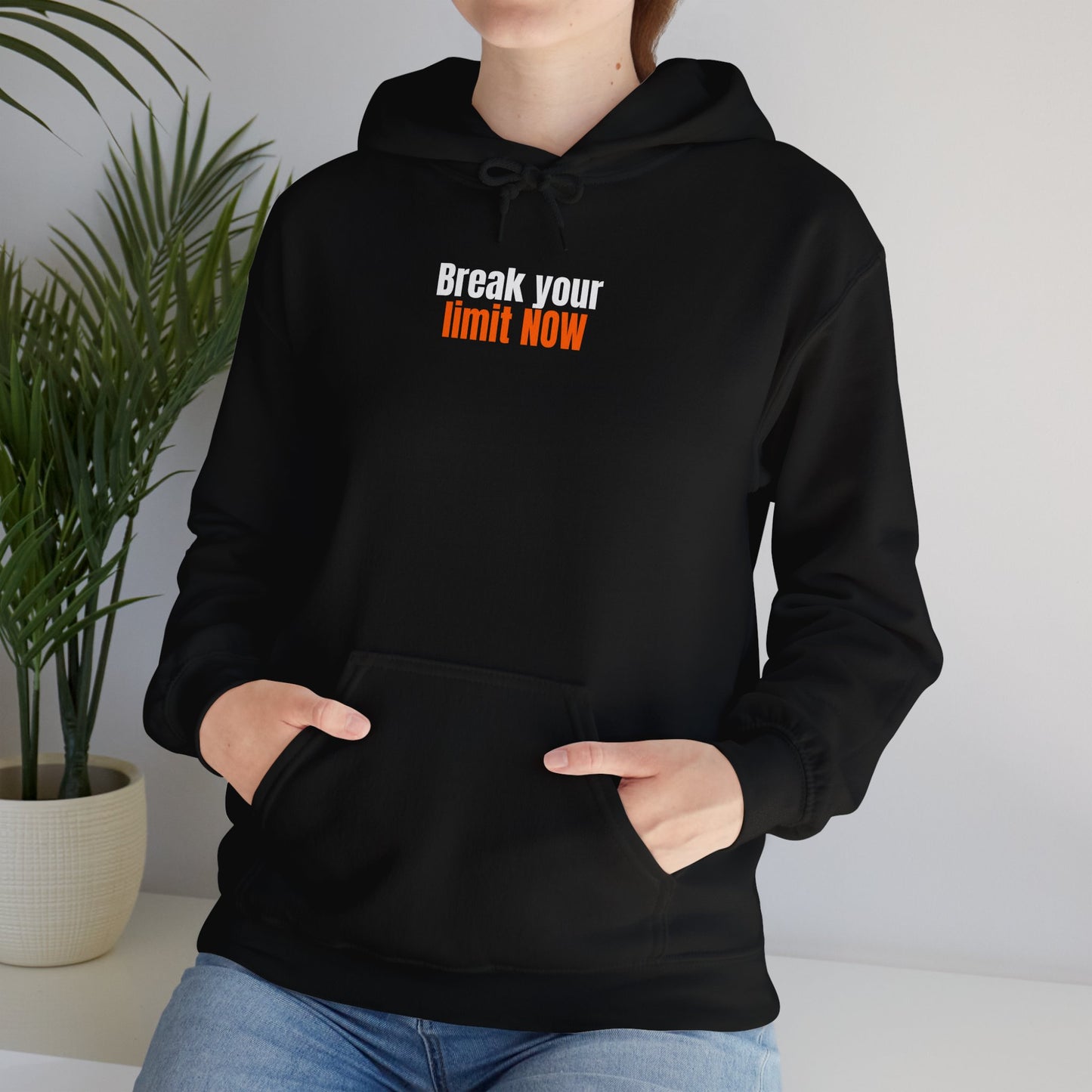 Break Your Limit Now Hoodie